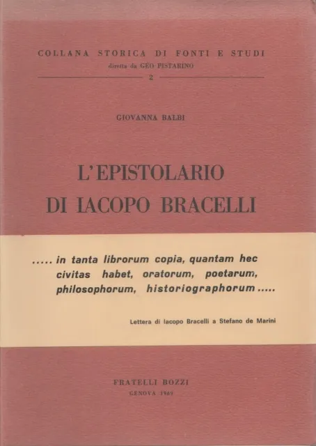 L'epistolario di Iacopo Bracelli - Giovanna Balbi