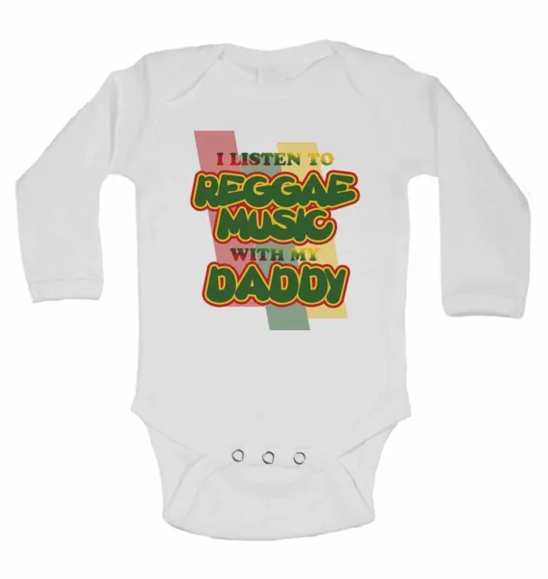 I Listen to Reggae Music With My Daddy - Long Sleeve Baby Vests for Boys, Girls