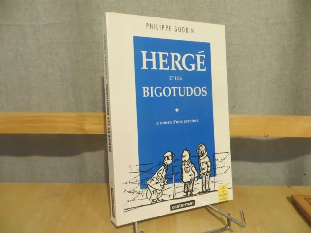 Hergé et les bogotudos le roman d'une aventure par Goddin