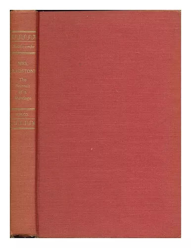 BATTISCOMBE, GEORGINA Mrs. Gladstone : the portrait of a marriage / by Georgina