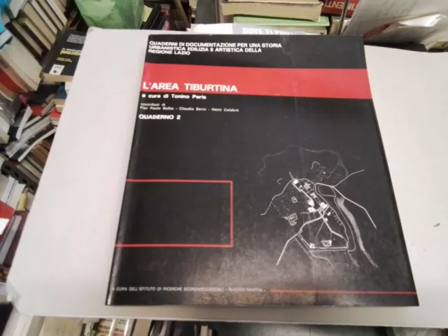 L'AREA TIBURTINA QUADERNO 2 a cura di TONINO PARIS - 1978, 9s23