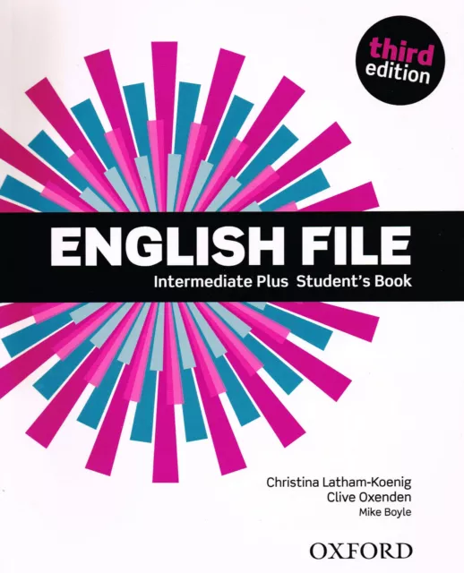 Oxford ENGLISH FILE Intermediate Plus THIRD EDITION Student's Book @NEW@