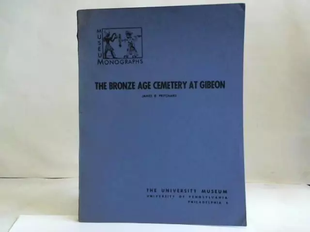 The Bronze Age Cemetery At Gibeon