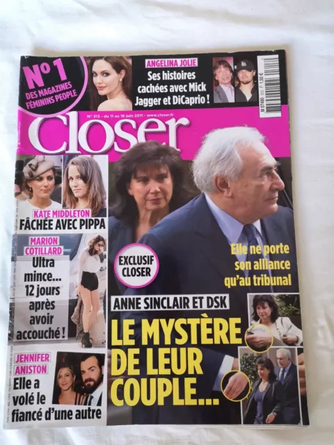 CLOSER n°313 - JUIN 2011 - Affaire DSK - Middleton - A.JOLIE - J.ANISTON