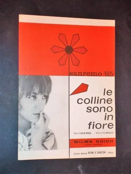 Musica spartiti - Le colline sono in fiore - W. Goich - Sanremo '65 - 1965 c.a