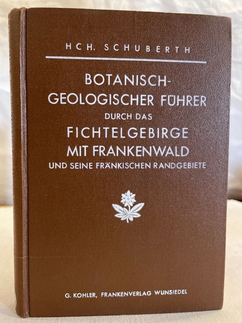 BOTANISCHER (GEOLOGISCHER) FÜHRER durch d. Fichtelgebirge mit dem