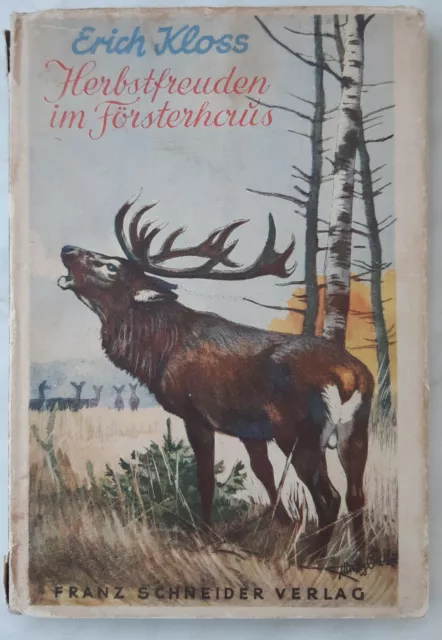 "Herbstfreuden im Försterhaus " Antikes  Buch aus 1939 !  v. Erich Kloss / GUT !