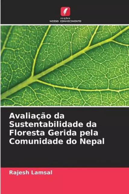 Avaliao da Sustentabilidade da Floresta Gerida pela Comunidade do Nepal by Rajes