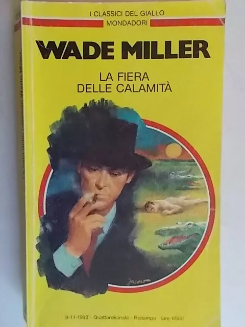 la fiera delle calamità	Miller Wade	Mondadori	classici giallo	699	thursday 92