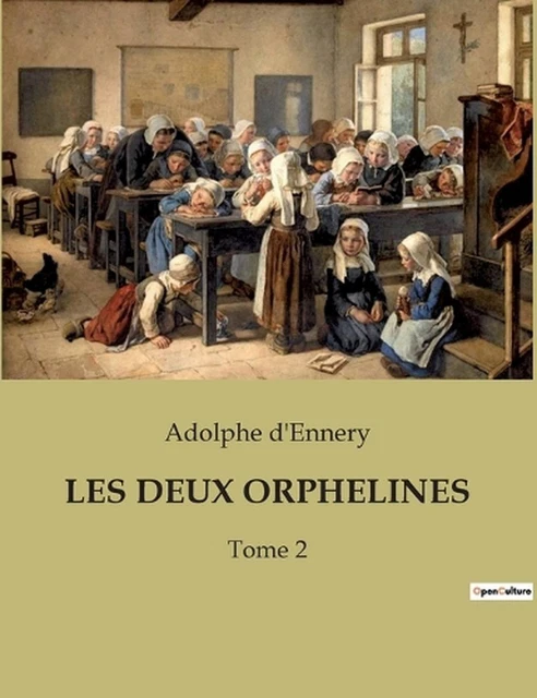 Les Deux Orphelines: Tome 2 by Adolphe D'Ennery Paperback Book