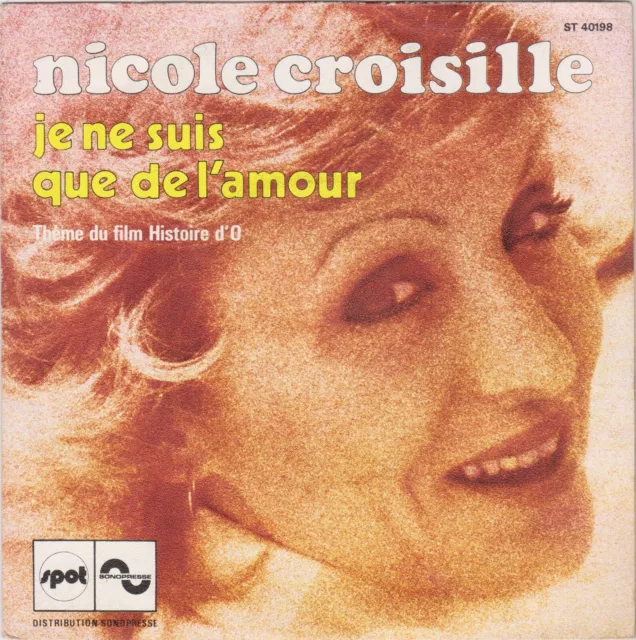 Nicole Croisille Je Ne Suis Que De L'amour / Le Coeur Egratigne French 45 Single