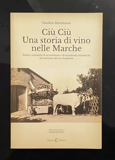 Ciu ciu. Una storia di vino nelle Marche di Natalino Bartolomei. Capponi Editore