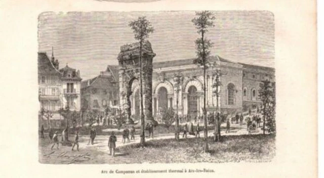 GRAVURE SUR BOIS 19ème ARC DE CAMPANUS ET ETABLISSEMENT THERMAL A AIX LES BAINS