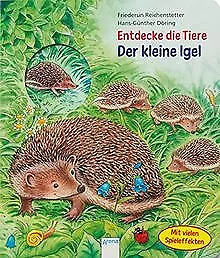 Der kleine Igel: Entdecke die Tiere von Reichenstetter, ... | Buch | Zustand gut