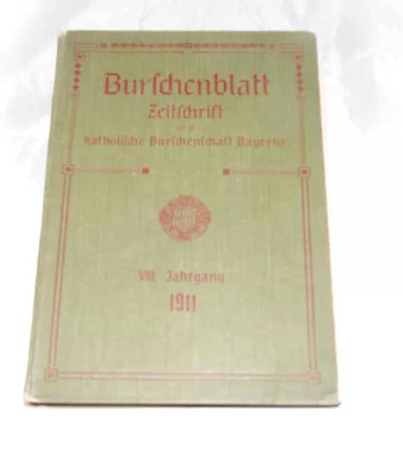 K2  Burschenblatt Zeitschrift für die katholische Burschenschaft Bayerns Jg 1911