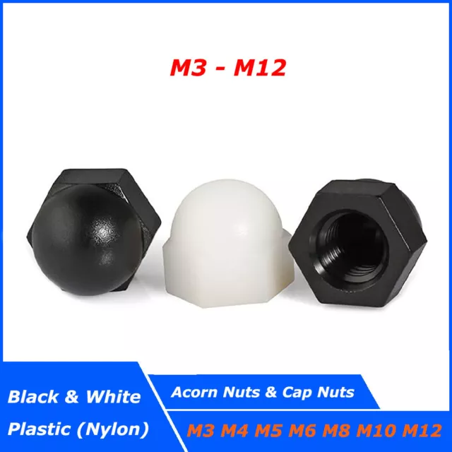 Plastic Nylon Acorn Cap Nuts Dome Head Nut M3 M4 M5 M6 M8 M10 M12 Black & White