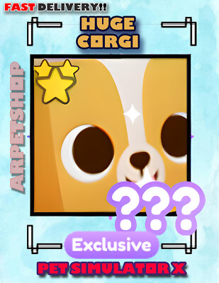 PET SIMULATOR X (PSX) - Huge Corgi CLEAN 100% (CHEAPEST&FAST) $24.99