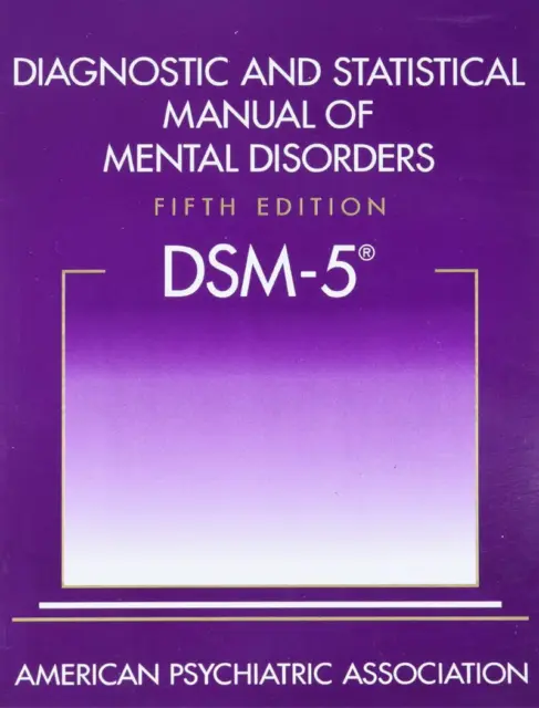 Diagnostic and Statistical Manual of Mental Disorders 5ed (DSM-5)