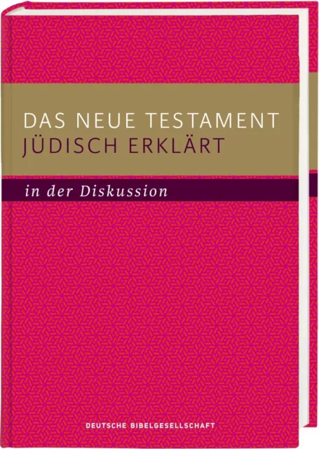 Wolfgang Kraus Das Neue Testament jüdisch erklärt - in der Diskussion