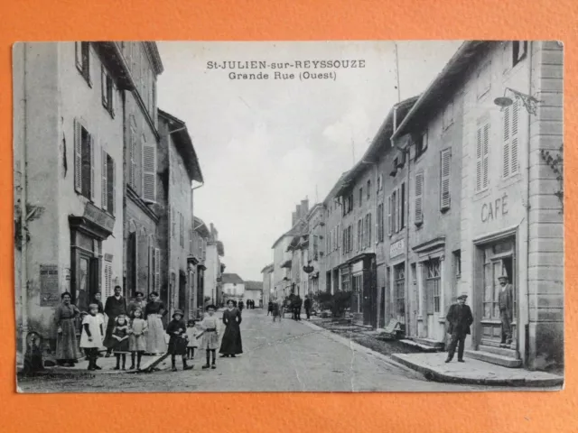 Carte Postale 1900 SAINT JULIEN sur REYSSSOUZE Ain GRANDE RUE Ouest Animés Café