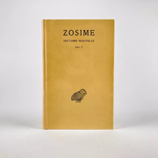 [Budé] Zosime : Histoire Nouvelle, Tome Iii, 1Ère Partie, Livre V . 1986
