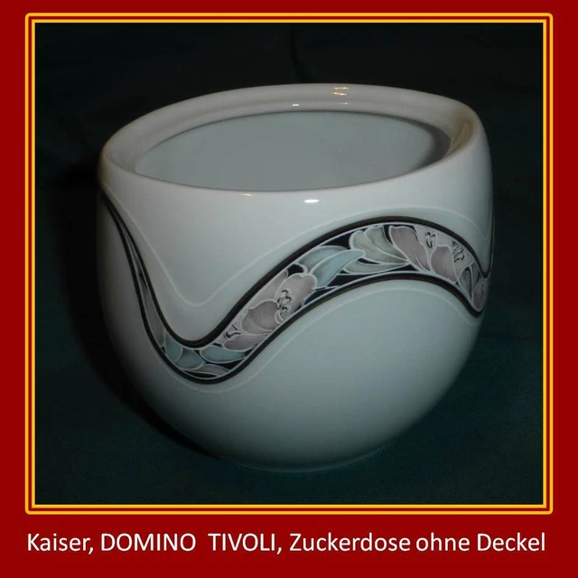 AK Kaiser DOMINO TIVOLI,Zuckerdose ohne Deckel,neuwertig