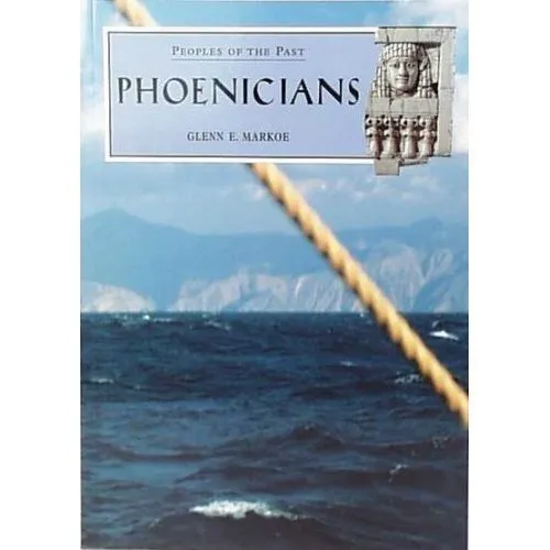 Phoenicians (Peoples of the Past S.)