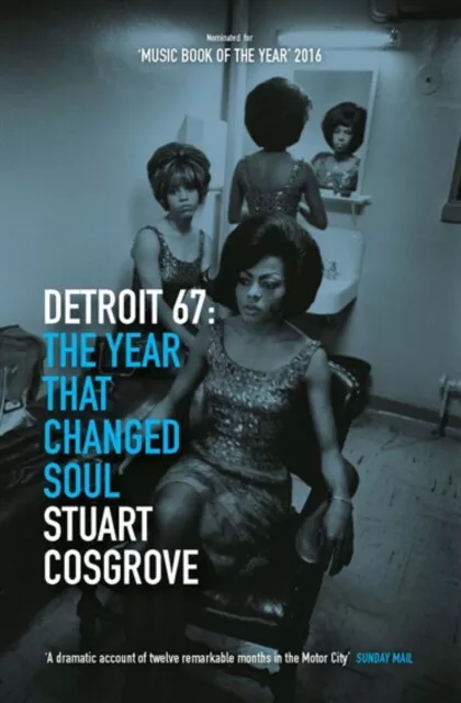 Stuart Cosgrove - Detroit 67   The Year That Changed Soul   1 - New Pa - J245z