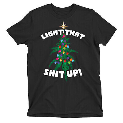 Light That Sh*t Up Unisex ORGANIC T-Shirt Funny Gift Cannabis Marijuana Weed Top