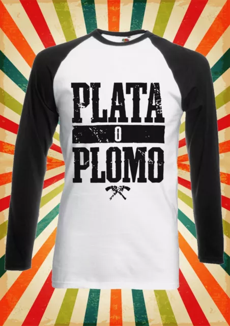 Pablo Escobar Plata O Plomo Cool Men Women Long Short Sleeve Baseball T Shirt 95
