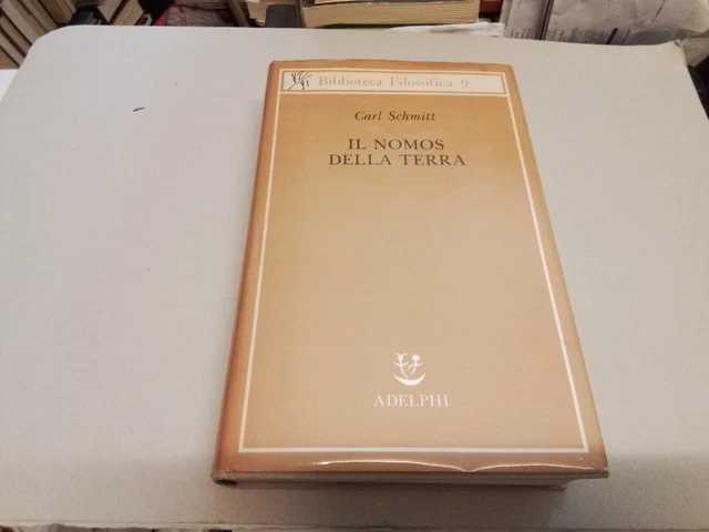Il nomos della terra, Carl Schmitt Adelphi 1991, 29gn23