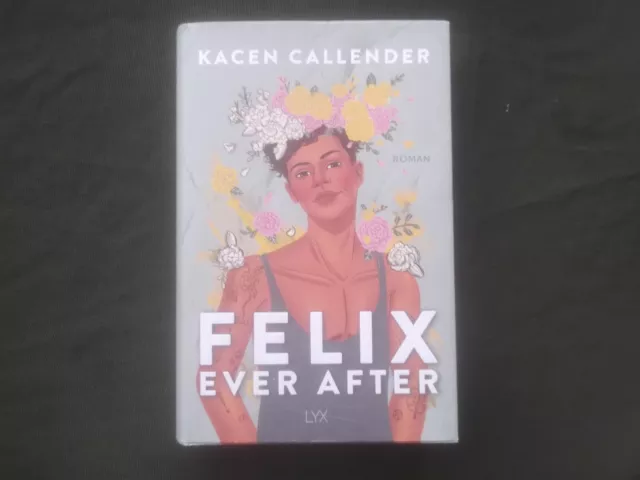 Kacen Callender: Felix ever after, gebunden LYX + Triggerwarnung: Queerfeindlich