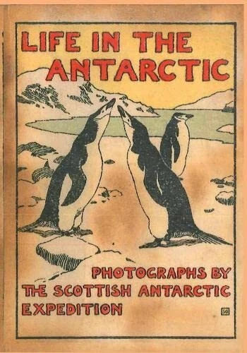 William Speirs Bruce - LIFE IN THE ANTARCTIC   Photographs by the Scot - B245z
