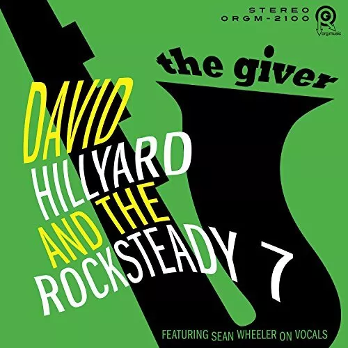 David Hillyard and Rocksteady 7 Giver CD NEW