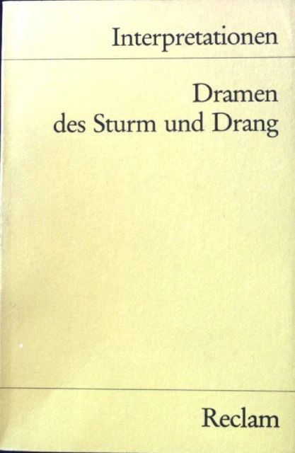Dramatik Sturm Und Drang DRAMEN DES STURM und Drang. Reclams Universal-Bibliothek ; Nr. 8410