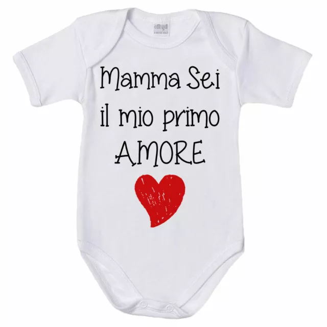 Body neonato mamma sei il mio primo amore