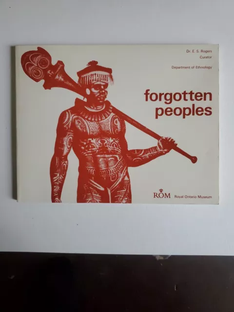 Forgotten Peoples Dr. E. S. Rogers Royal Ontario  Museum