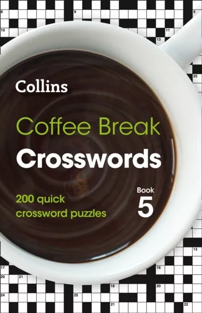 Collins Puzzles - Coffee Break Crosswords Book 5   200 Quick Crossword - J245z