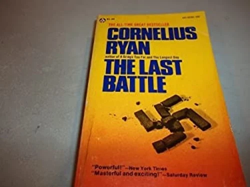 THE LAST BATTLE (1st Ed) by Cornelius Ryan $36.66 - PicClick CA