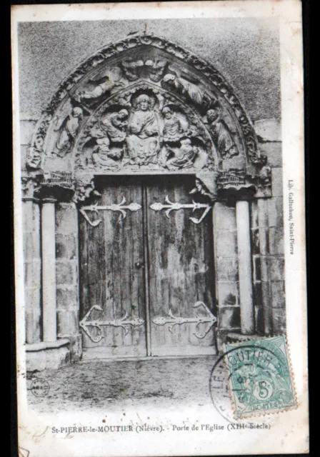 SAINT-PIERRE-le-MOUTIER (58) PORTE de l'EGLISE du XII° Siécle , en 1903