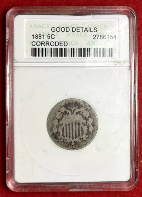 1881 Shield Nickel US 5C Coin - Key Date - ANACS Good Details Corroded