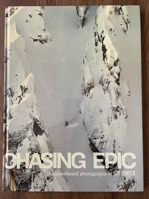 Chasing Epic: The Snowboard Photographs of Jeff Curtes