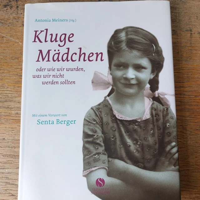 KLUGE MÄDCHEN ANTONIA Meiners Vorwort von Senta Berger EUR 5,00