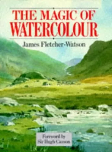 The Magic of Watercolour by Fletcher-Watson , James Hardback Book The Cheap Fast