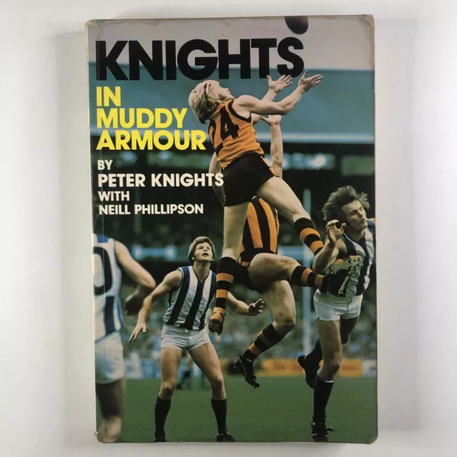 Knights in Muddy Armour Peter Knights Paperback Hawthorn Hawks VFL/AFL Football