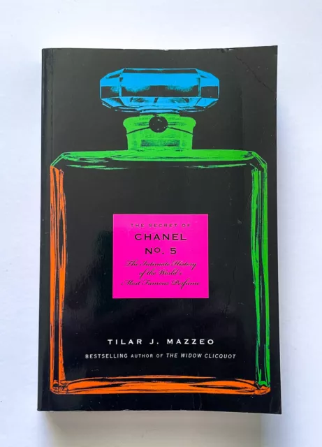 Secret Of Chanel No 5 - The Intimate History ; by Tilar Mazzeo - Trade Paperback