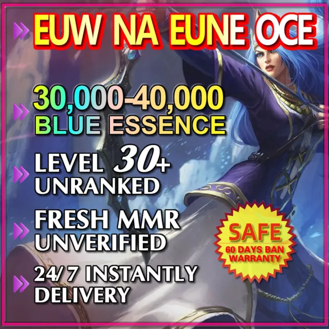 EUW NA EUNE OCE 🥇🥇 League of Legends LOL Smurf 30K - 40K BE Unranked LEVEL 30