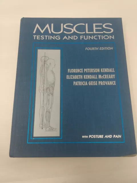 Muscles : Testing and Function by Elizabeth K. McCreary - 4th Edition HC
