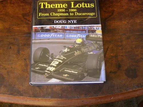 Theme Lotus, 1956-86: Chapman to Ducaroug..., Nye, Doug