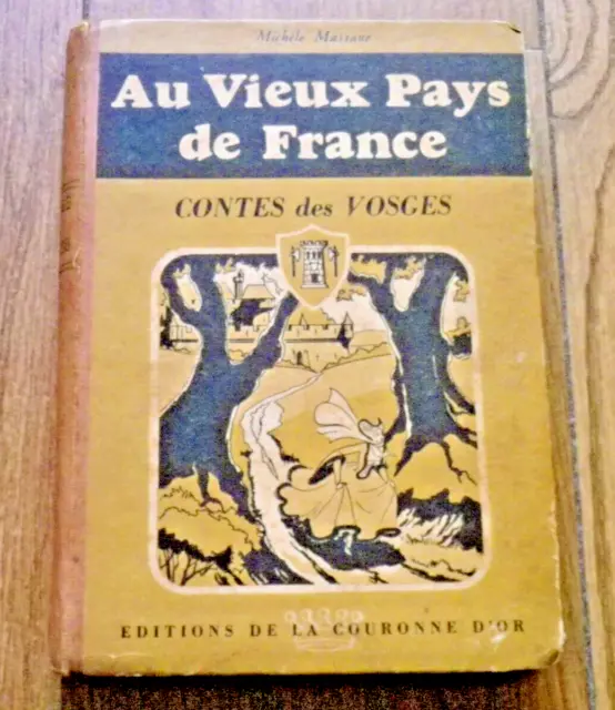 Contes des Vosges Au vieux pays de france par Michèle Massane 1947